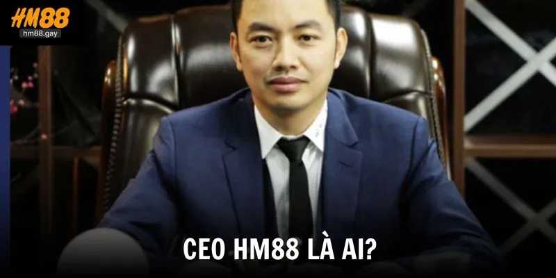 Thông tin về vị CEO sáng lập nên nhà cái trực tuyến hàng đầu hiện nay