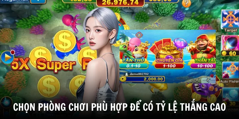 Bắn Cá Thần Tài HM88 - Game Săn Cá Vàng Đổi Tiền Mặt Khủng 3 Chọn phòng chơi phù hợp để có tỷ lệ thắng cao