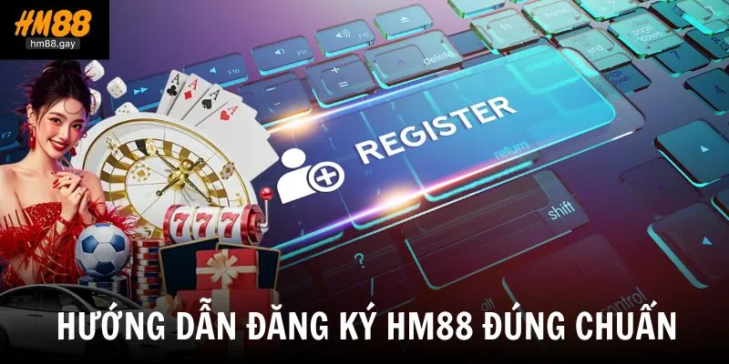 Đăng Ký HM88 2 Hướng dẫn chi tiết giúp bạn tạo tài khoản HM88 nhanh chóng và an toàn