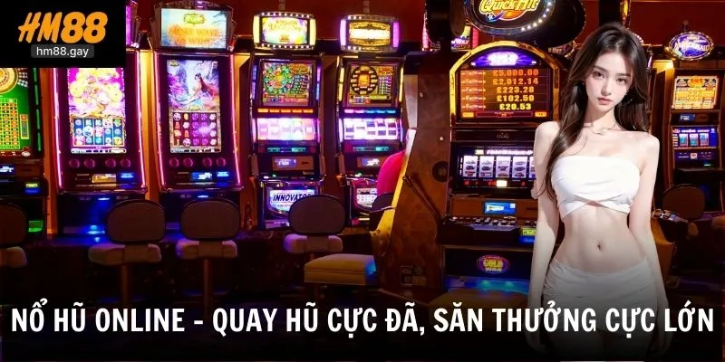 no hu online quay hu cuc da san thuong cuc lon