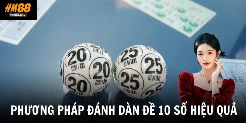 Phương pháp tham gia dàn đề 10 số hiệu quả nhất