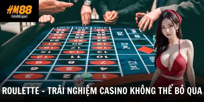 roulette trai nghiem casino khong the bo qua
